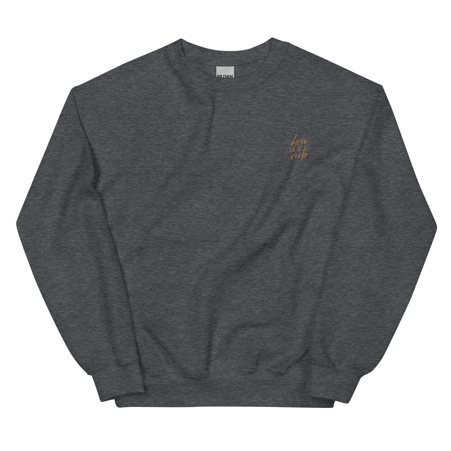 "Love Is a Verb" Classic Sweatshirt