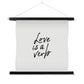Love is a Verb Fine Art Print with Hanger